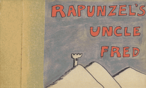 Rapunzel's Uncle Fred by Tom Olson